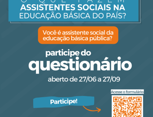 Pesquisa “Tendências do trabalho de assistentes sociais na educação básica pública do Brasil” – Participe !