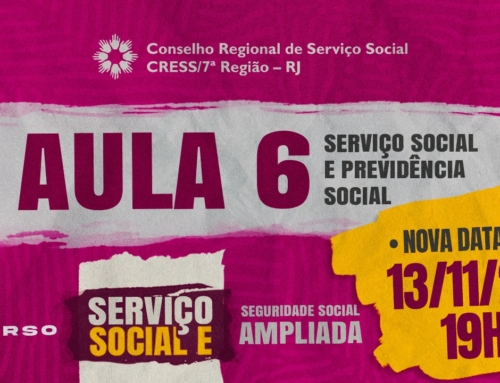 Aula 6 do Curso Serviço Social e Seguridade Social Ampliada tem nova data: 13 de novembro