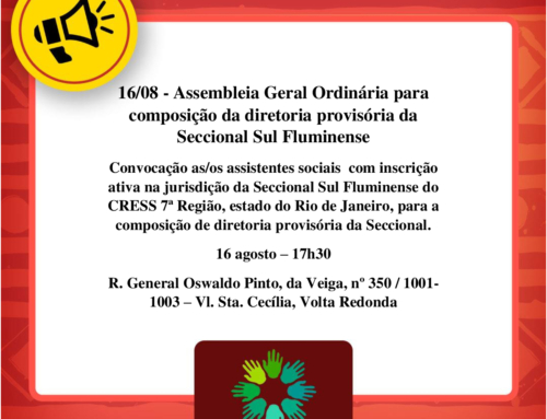 16/08 – Assembleia Geral Ordinária para composição da diretoria provisória da Seccional Sul Fluminense