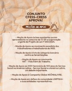 Texto em fundo em tons de bege. Tarja no centro com o texto Moções de Apoio. Ao lado, ícone de duas mãos se apoiando. Texto Conjunto CFESS-CRESS aprova! Seguido de lista de moções, como disponibilizado nos links abaixo. 