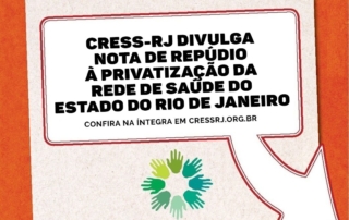 Cartaz em fundo laranja com destaque na parte superior onde há um ponto de exclamação em triângulo de fundo amarelo. Abaix a logo do CRESS-RJ. No meio do cartaz, dentro de um box com seta está escrito: CRESS-RJ divulga nota de repúdio à privatização da rede de saúde do Estado do Rio de Janeiro.