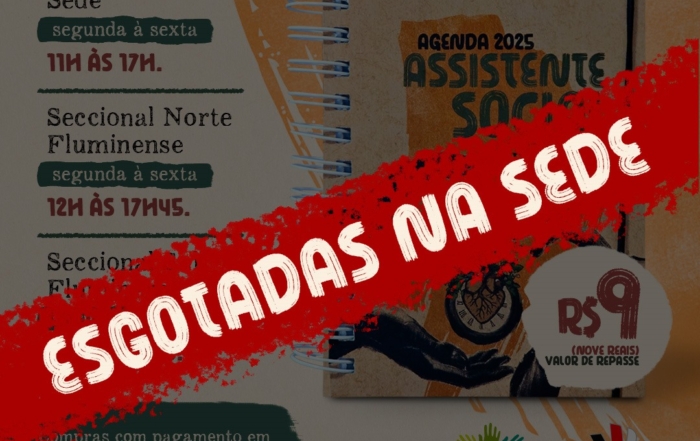 Card com as informações sobre a venda das agendas 2025 do Conjunto CFESS-CRESS. No centro, uma tarja vermelha em destaque com o texto "Esgotadas na Sede". Na parte superior, em destaque: As agendas ainda estão disponíveis nas Seccionais Norte e Sul Fluminense.