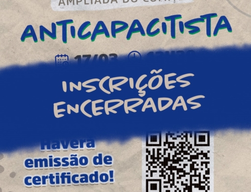 1a Reunião Ampliada do Comitê Anticapacitista – Inscrições encerradas